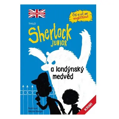 Sherlock JUNIOR a londýnský medvěd - Čti a uč se angličtinu!