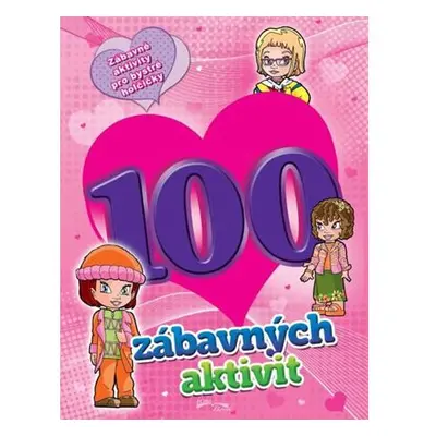 100 zábavných aktivit - dívky