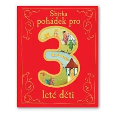 Sbírka pohádek pro 3leté děti