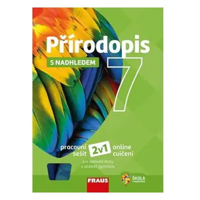 Přírodopis s nadhledem 7 pro ZŠ a VG - Pracovní sešit