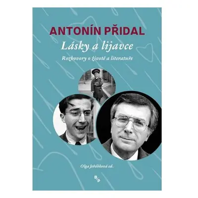 Lásky a lijavce - Vzpomínky Antonína Přidala