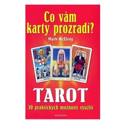 Co vám karty prozradí? - Tarot, 30 praktických využití