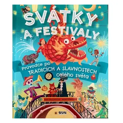 Svátky a Festivaly - Průvodce po tradicích a slavnostech celého světa