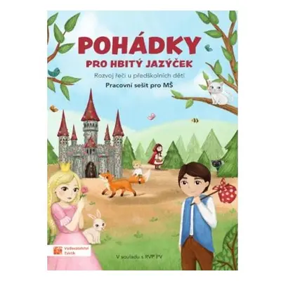 Pohádky pro hbitý jazýček – Rozvoj řeči u předškolních dětí