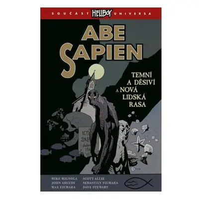 Abe Sapien 3 - Temní a děsiví a Nová lidská rasa