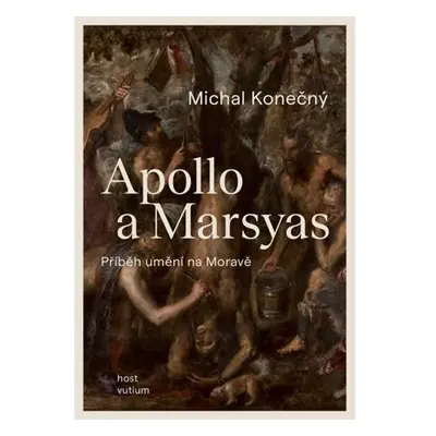 Apollo a Marsyas - Příběh umění na Moravě