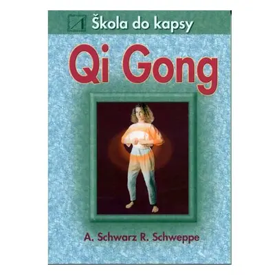 Qi Gong - Škola do kapsy