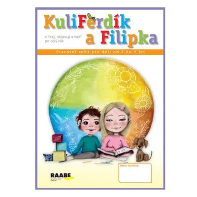 KuliFerdík a Filipka - Pracovní sešit pro malé děti od 3 do 5 let