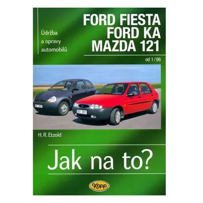 Ford Fiesta 1/96-2002, Ford KA od 11/96, Mazda 121 - Jak na to? - 52.