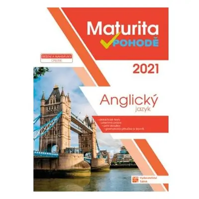 Anglický jazyk - Maturita v pohodě 2021