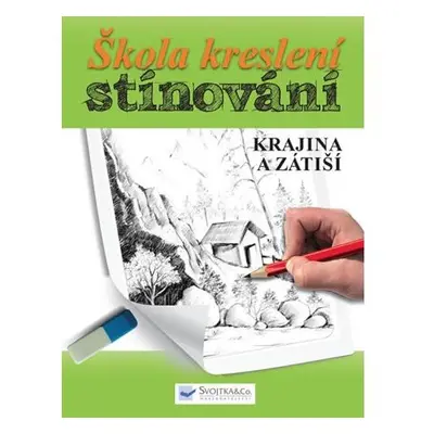 Škola kreslení stínování - Krajina a zátiší