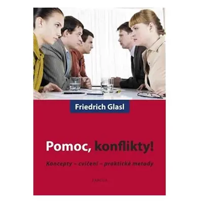 Pomoc, konflikty! - Koncepty - cvičení - praktické metody