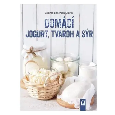 Domácí jogurt, tvaroh a sýr