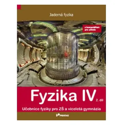 Fyzika IV – 2. díl s komentářem pro učitele