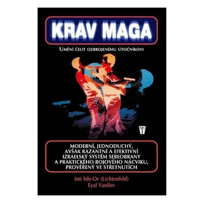 Krav Maga - Umění čelit ozbrojenému útočníkovi