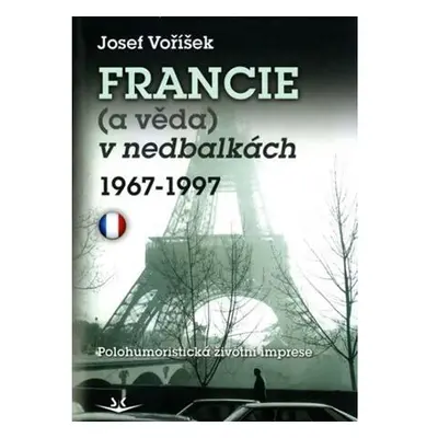 Francie (a věda) v nedbalkách 1967-1997