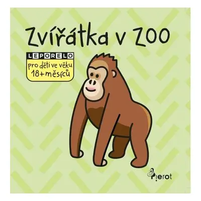 Zvířatka v ZOO - Leporelo pro děti ve věku 18+ měsíců