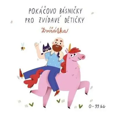 Pokáčovo básničky pro zvídavé dětičky Zvířátka