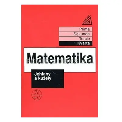 Matematika pro nižší ročníky víceletých gymnázií - Jehlany a kužely