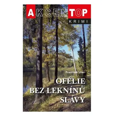 Ofélie bez leknínů slávy