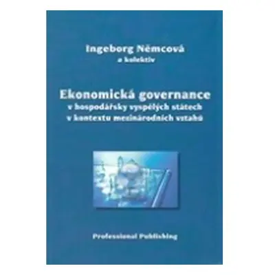 Ekonomická governance v hospodářsky vyspělých státech v kontextu mezinárodních vztahů