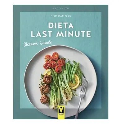 Dieta last minute – Bleskové hubnutí