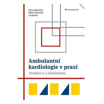 Ambulantní kardiologie v praxi - Snadno a s přehledem