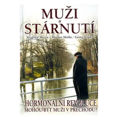 Muži a stárnutí - Hormonální revoluce