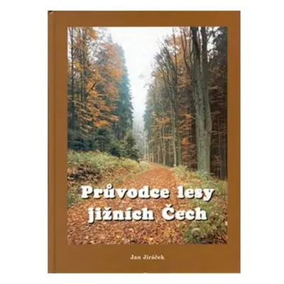 Průvodce lesy jižních Čech