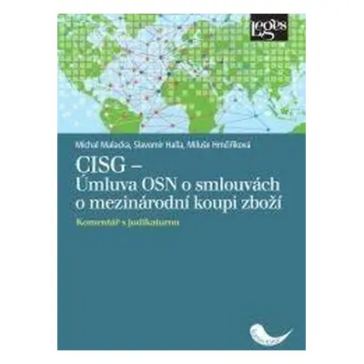 CISG - Úmluva OSN o smlouvách o mezinárodní koupi zboží - Komentář s judikaturou