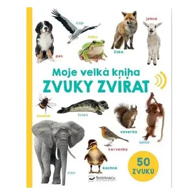 Moje velká kniha Zvuky zvířat