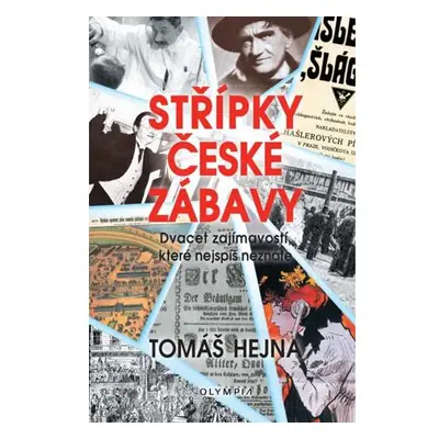 Střípky české zábavy - Dvacet zajímavostí, které nejspíš neznáte