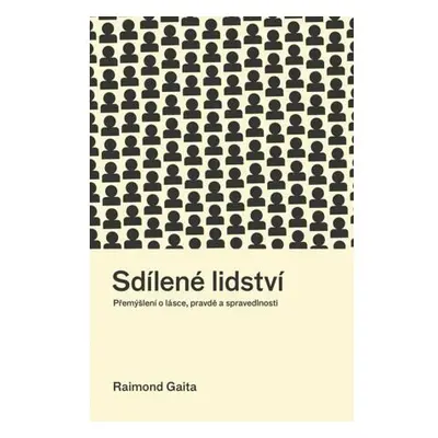 Sdílené lidství - Přemýšlení o lásce, pravdě a spravedlnosti