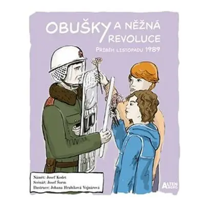 Obušky a něžná revoluce - Příběh listopadu 1989