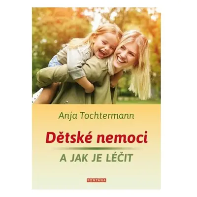 Dětské nemoci a jak je léčit