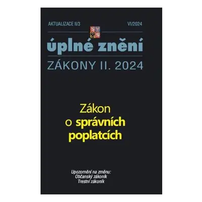 Aktualizace II/3 2024 Zákon o správních poplatcích