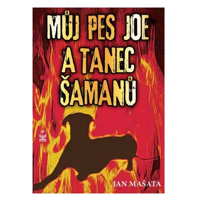 Můj pes Joe a tanec šamanů