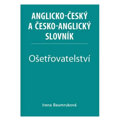 Ošetřovatelství - Anglicko-český a česko-anglický slovník