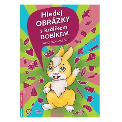 Hledej obrázky s králíkem Bobíkem - Úkoly pro malé děti