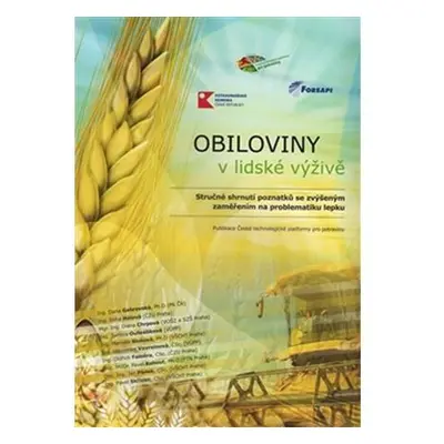 Obiloviny v lidské výživě - Stručné shrnutí poznatků se zvýšeným zaměřením na problematiku lepku