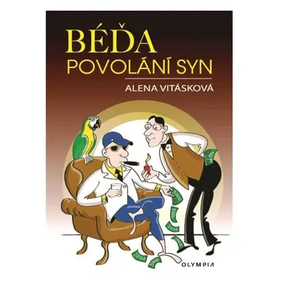 Béďa, povolání syn