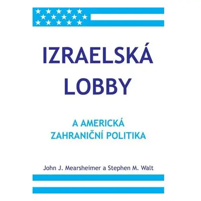 Izraelská lobby a americká zahraniční politika