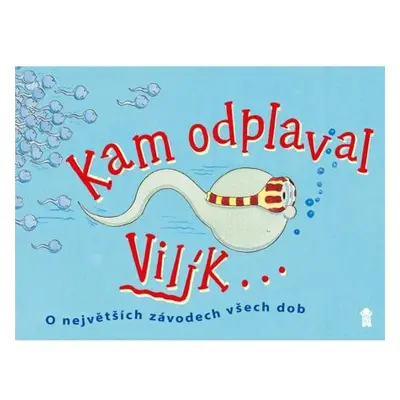 Kam odplaval Vilík...