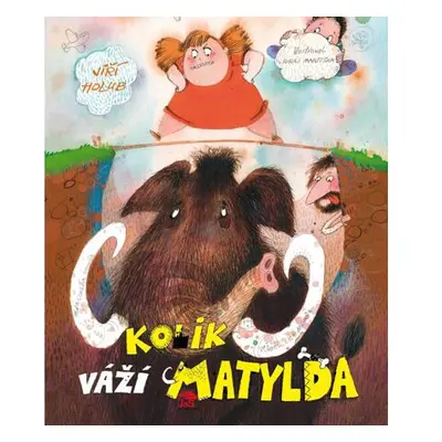 Kolik váží Matylda