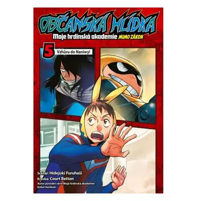 Občanská hlídka: Moje hrdinská akademie 5 - Vzhůru do Naniwy!