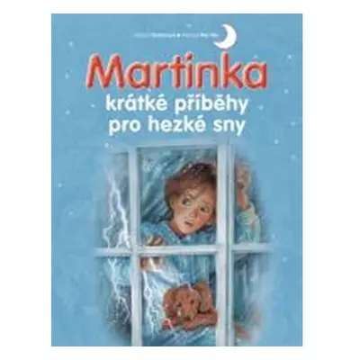 Martinka - krátké příběhy pro hezké sny