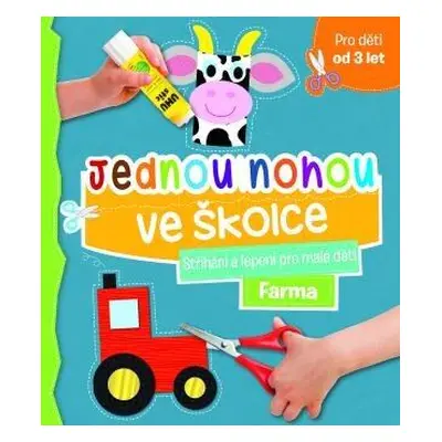 Jednou nohou ve školce - Stříhání a lepení pro malé děti Farma