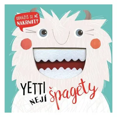 Yetti nejí špagety