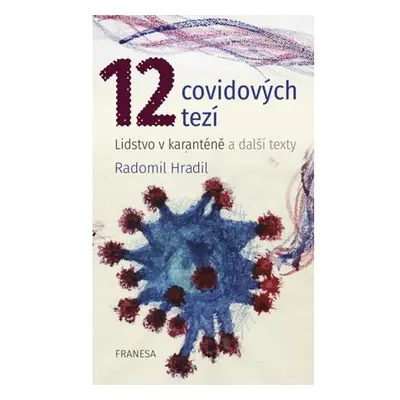 12 covidových tezí – Lidstvo v karanténě a další texty