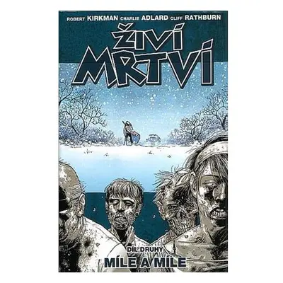 Živí mrtví 2 - Míle a míle